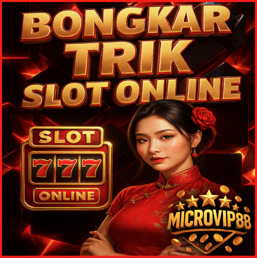 MICROVIP88 – BONGKAR TRIK SLOT ONLINE GACOR TAHUN 2025!